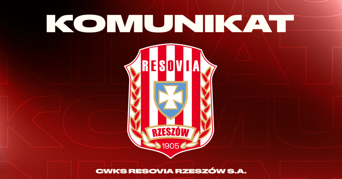 Komunikat CWKS Resovia Rzeszów S.A.